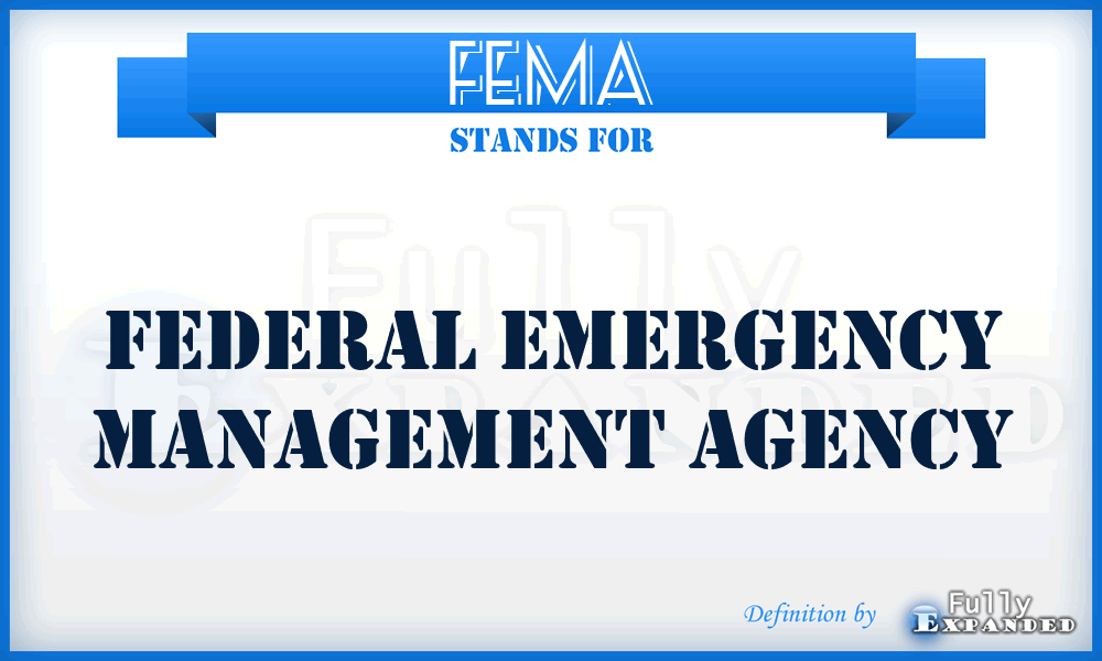 FEMA - Federal Emergency Management Agency