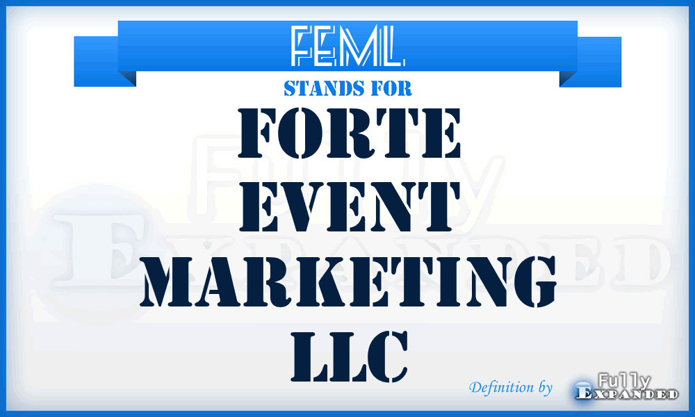 FEML - Forte Event Marketing LLC