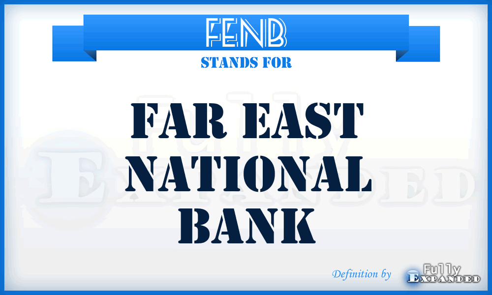 FENB - Far East National Bank
