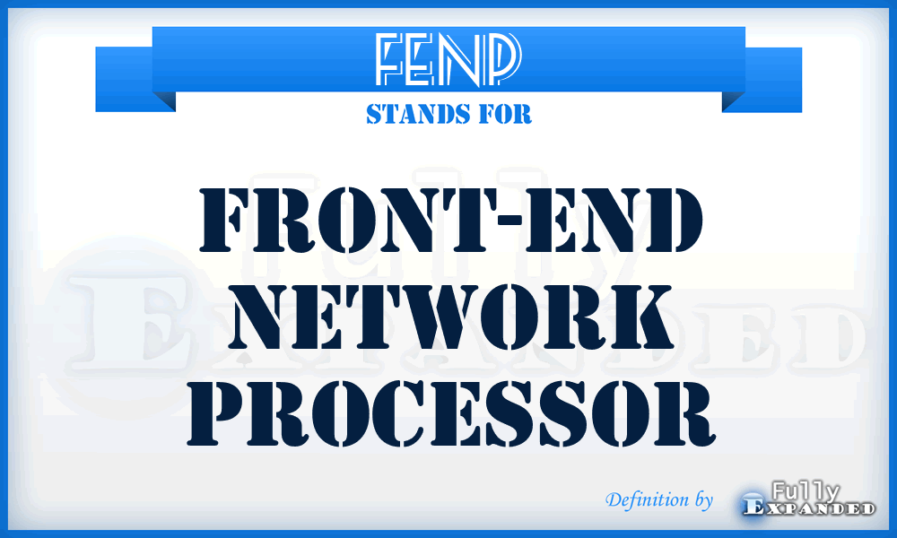 FENP - front-end network processor