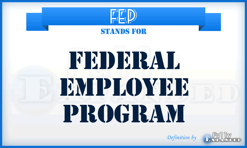 FEP - Federal Employee Program