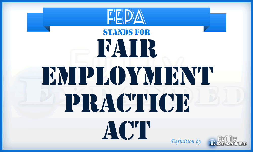 FEPA - Fair Employment Practice Act