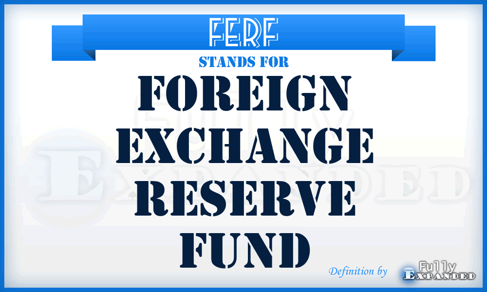 FERF - Foreign Exchange Reserve Fund