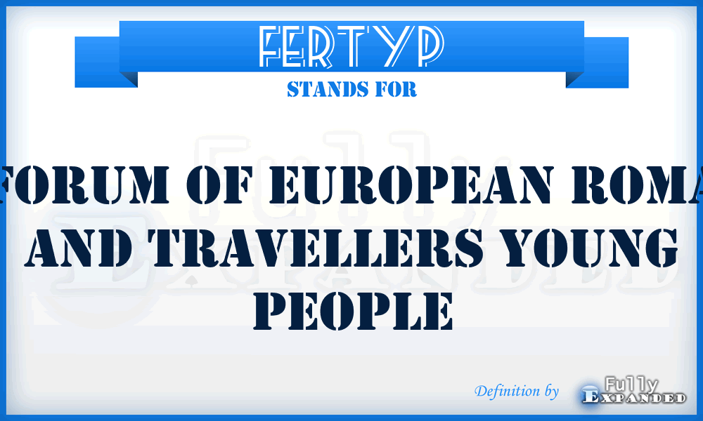 FERTYP - Forum of European Roma and Travellers Young People