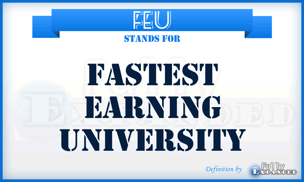 FEU - Fastest Earning University