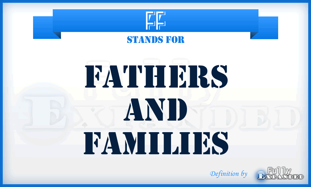 FF - Fathers and Families