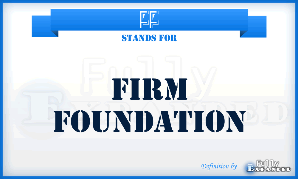 FF - Firm Foundation