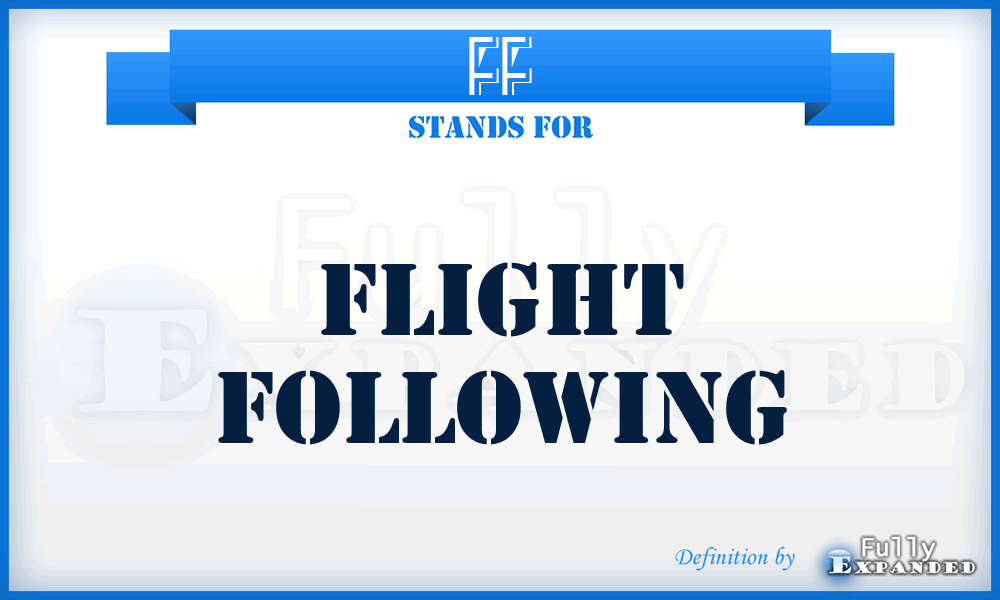 FF - Flight Following