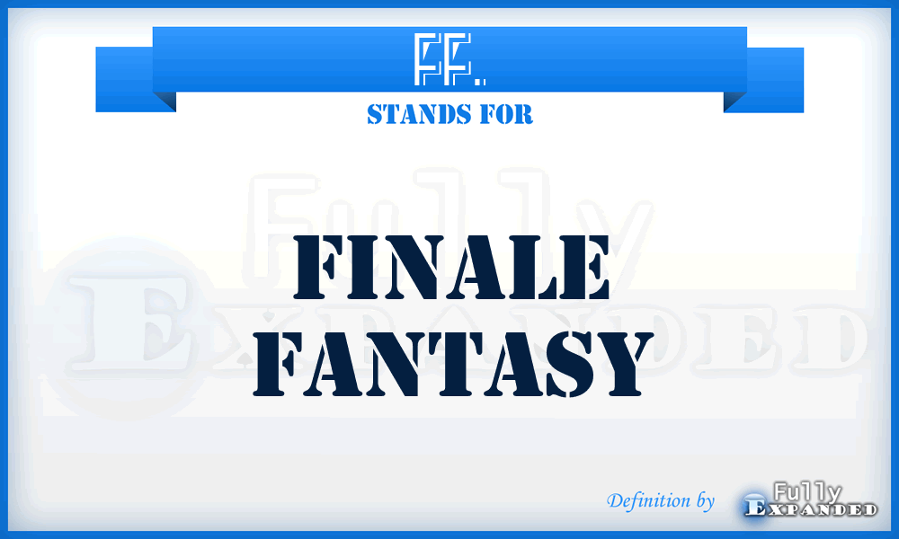 FF. - Finale Fantasy