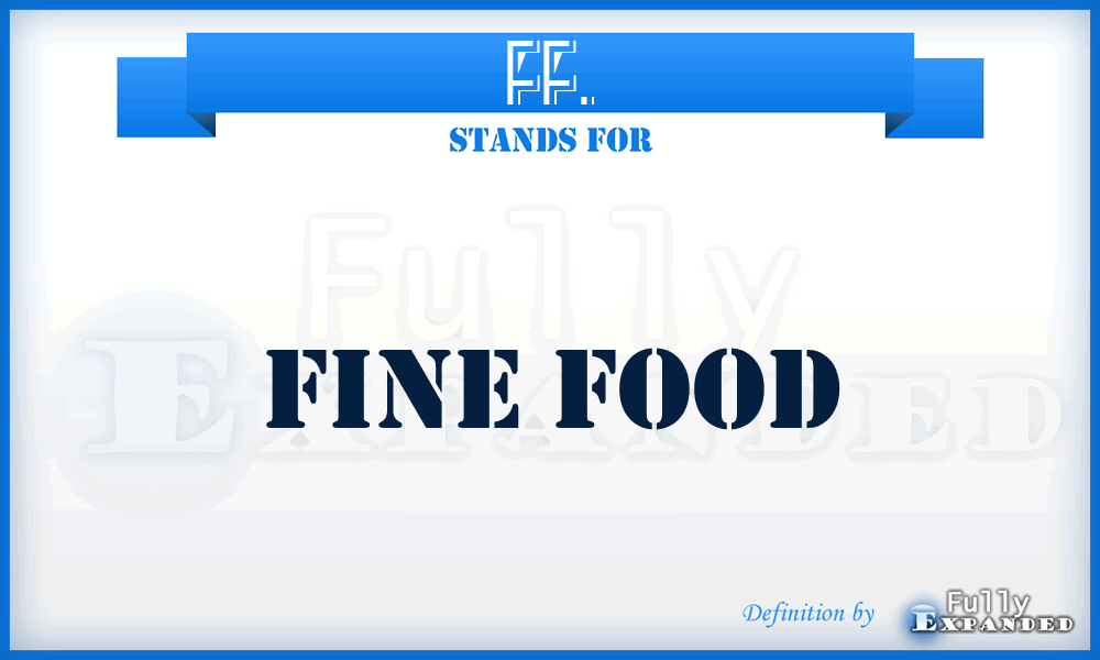 FF. - Fine Food
