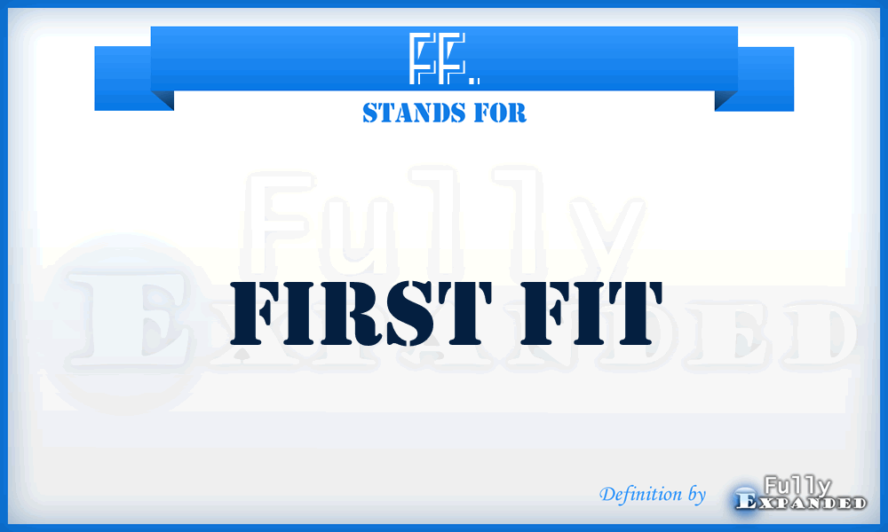 FF. - First Fit