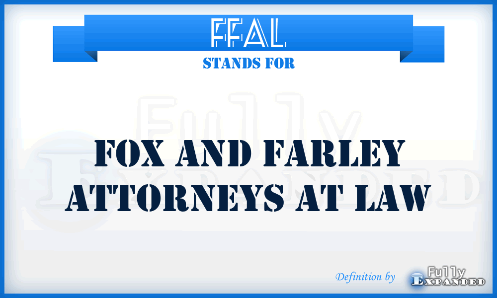 FFAL - Fox and Farley Attorneys at Law