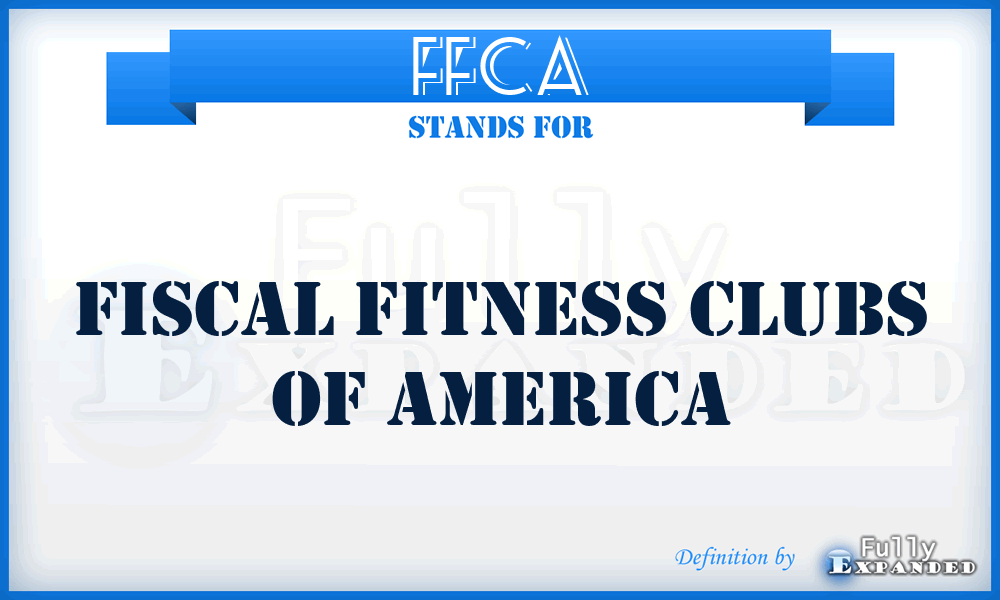 FFCA - Fiscal Fitness Clubs of America