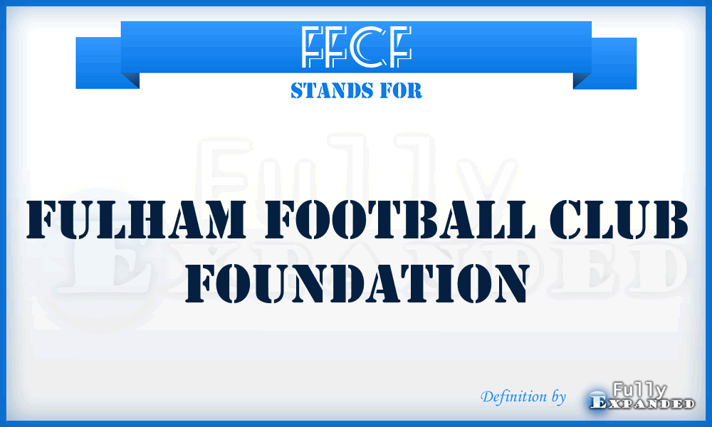 FFCF - Fulham Football Club Foundation
