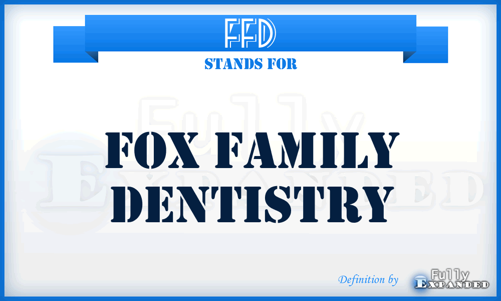 FFD - Fox Family Dentistry