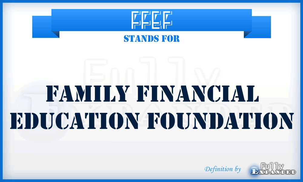 FFEF - Family Financial Education Foundation