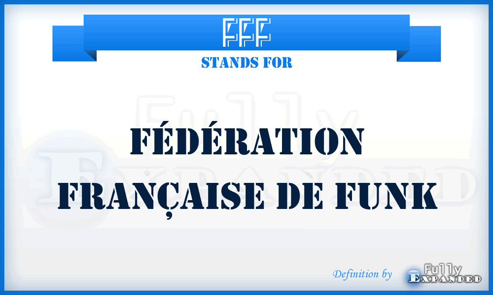 FFF - Fédération Française de Funk