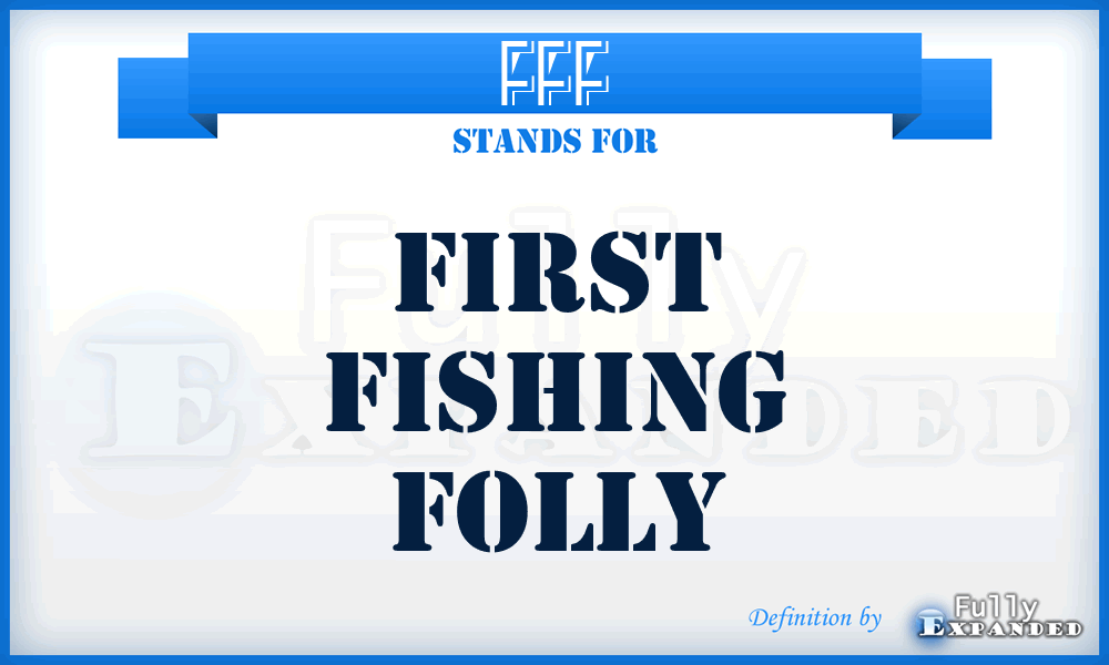 FFF - First Fishing Folly