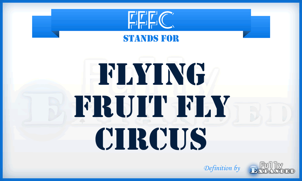 FFFC - Flying Fruit Fly Circus