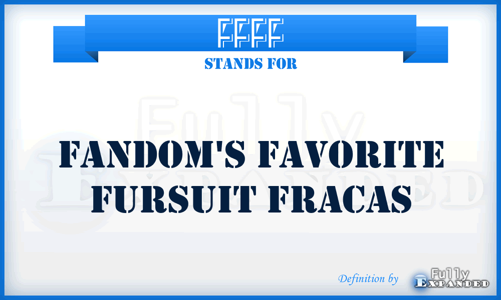 FFFF - Fandom's Favorite Fursuit Fracas