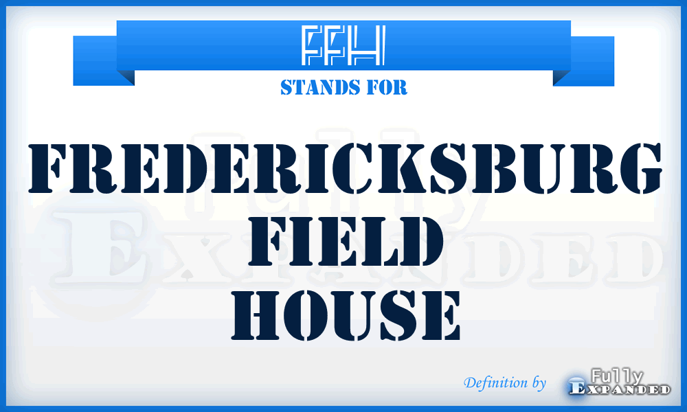 FFH - Fredericksburg Field House