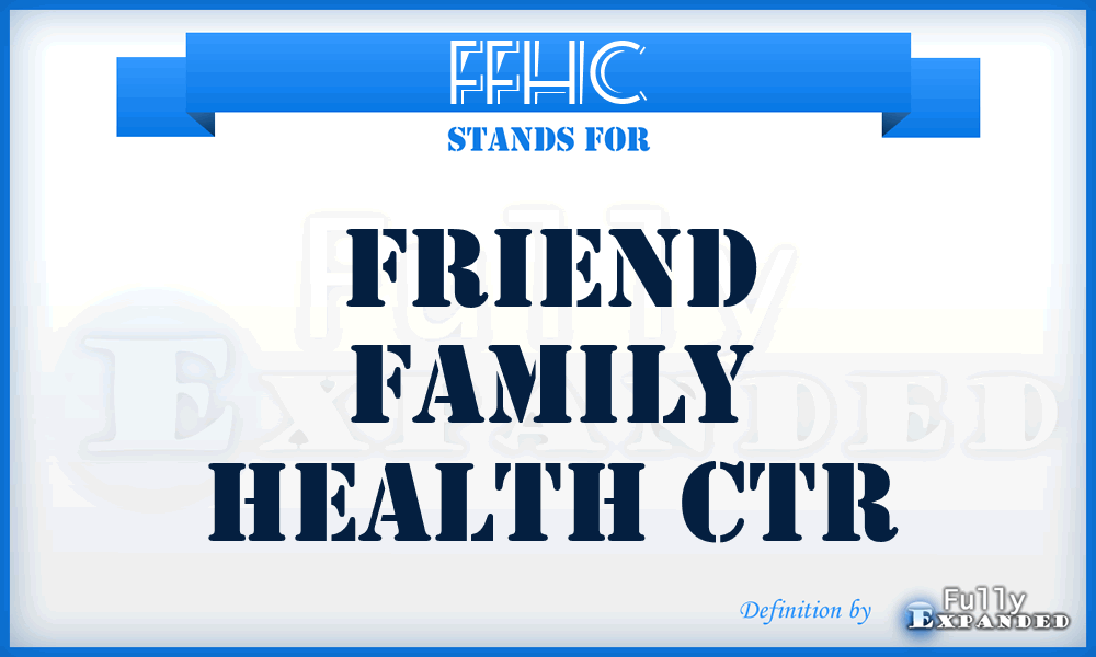 FFHC - Friend Family Health Ctr