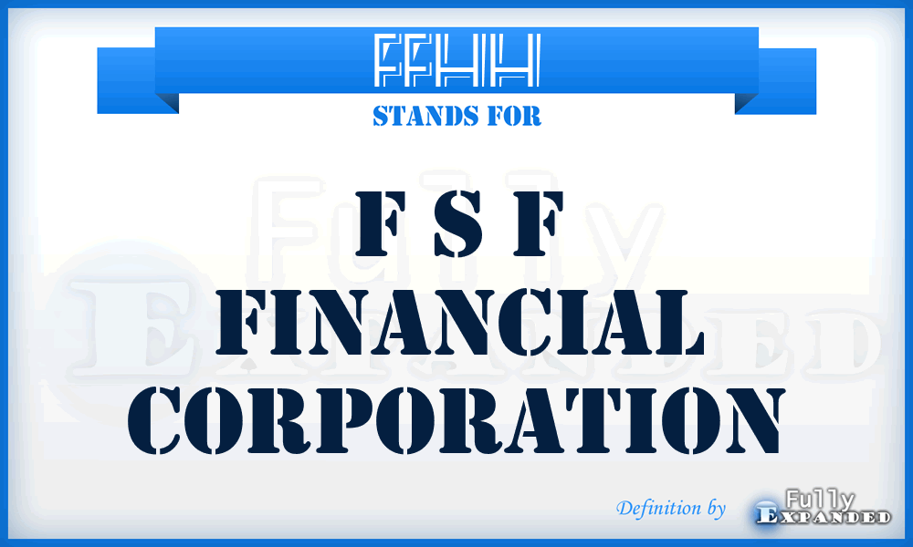 FFHH - F S F Financial Corporation