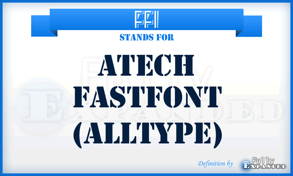 FFI - Atech FastFont (AllType)