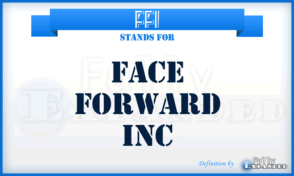 FFI - Face Forward Inc