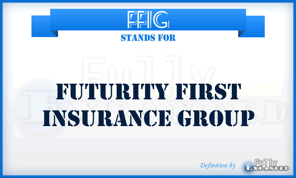 FFIG - Futurity First Insurance Group
