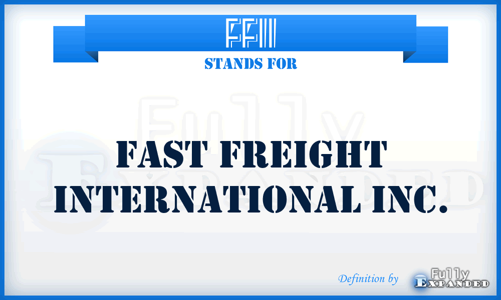 FFII - Fast Freight International Inc.