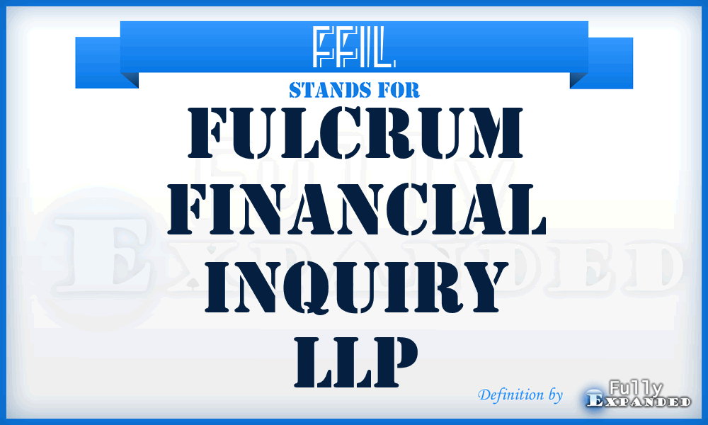FFIL - Fulcrum Financial Inquiry LLP
