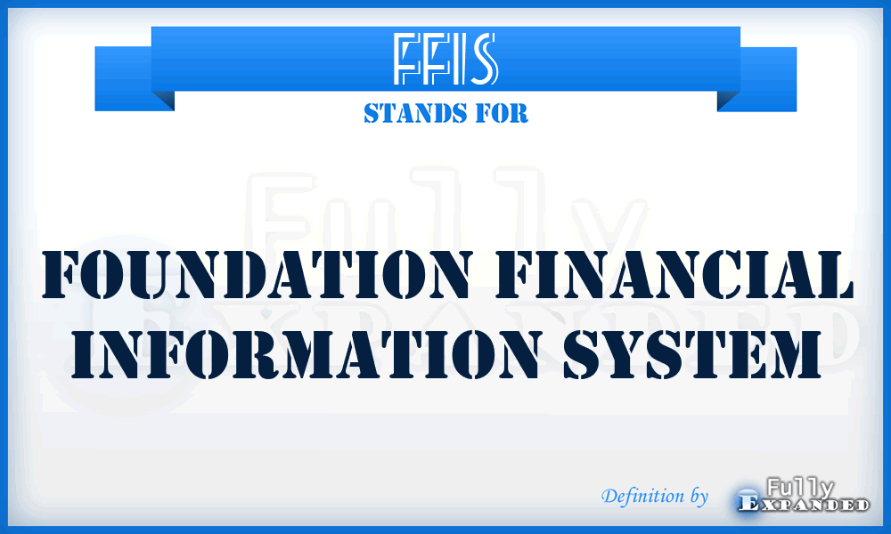 FFIS - Foundation Financial Information System