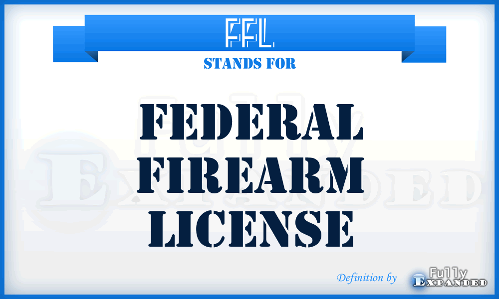 FFL - Federal Firearm License