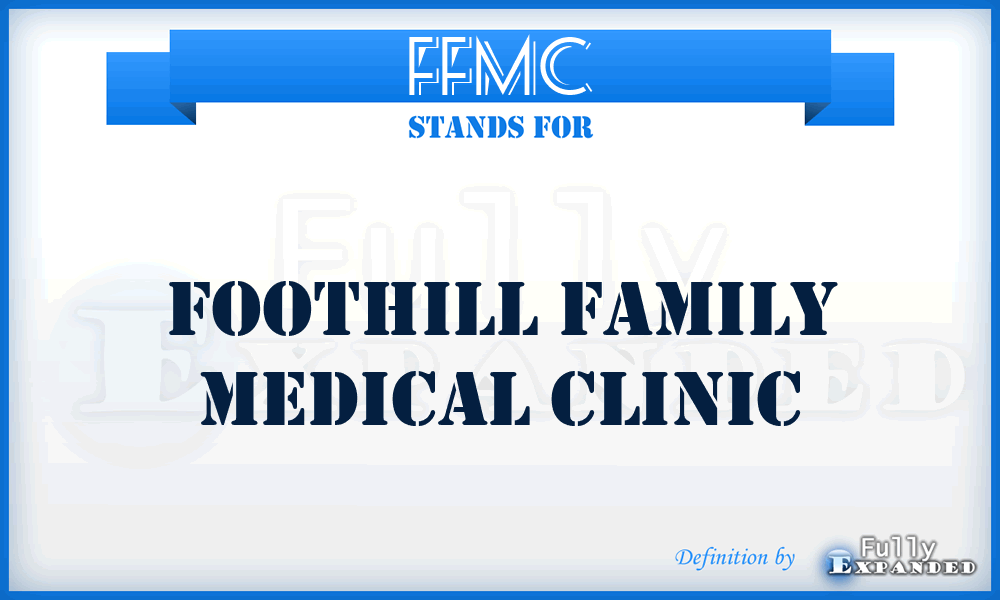 FFMC - Foothill Family Medical Clinic