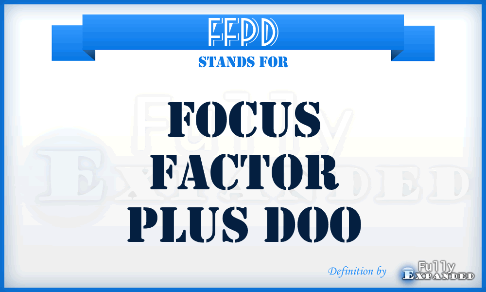 FFPD - Focus Factor Plus Doo