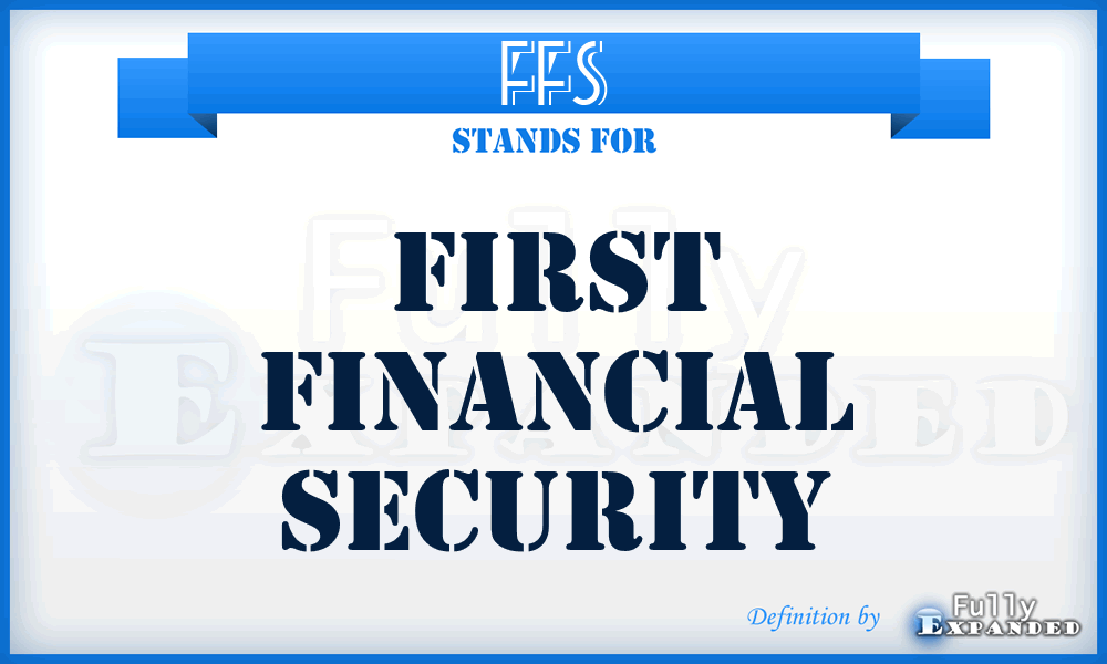 FFS - First Financial Security