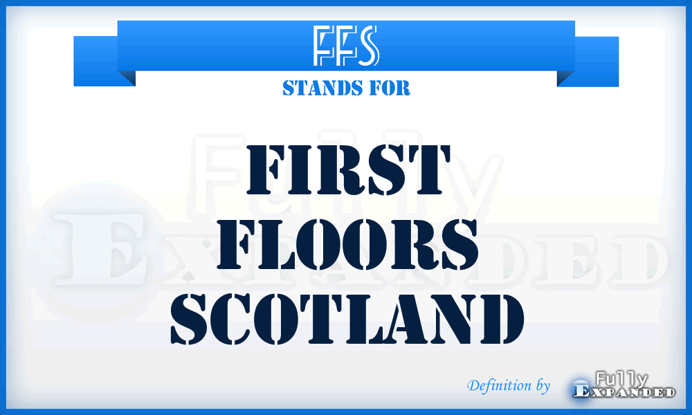 FFS - First Floors Scotland