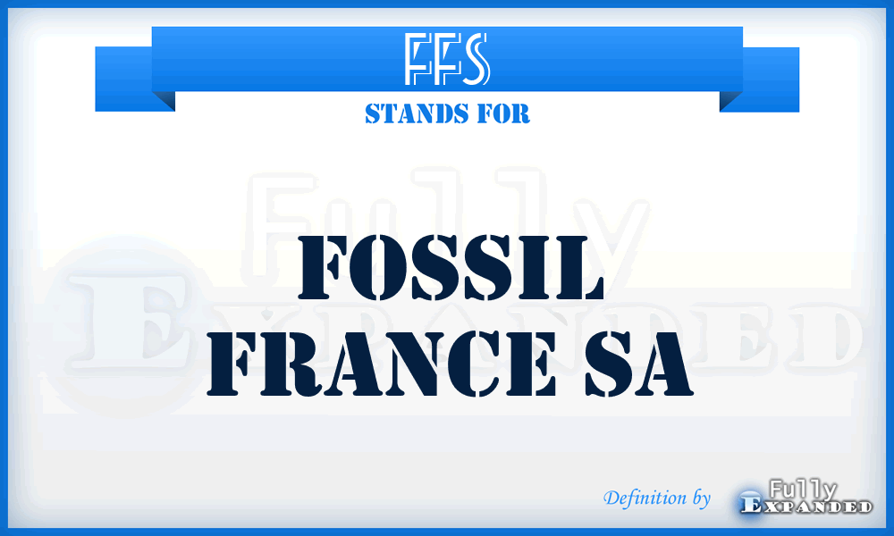 FFS - Fossil France Sa