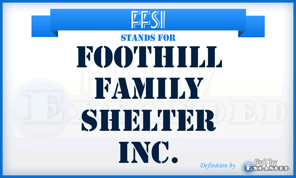 FFSI - Foothill Family Shelter Inc.