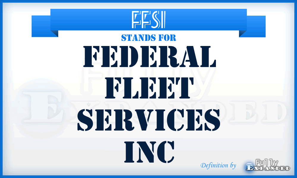 FFSI - Federal Fleet Services Inc