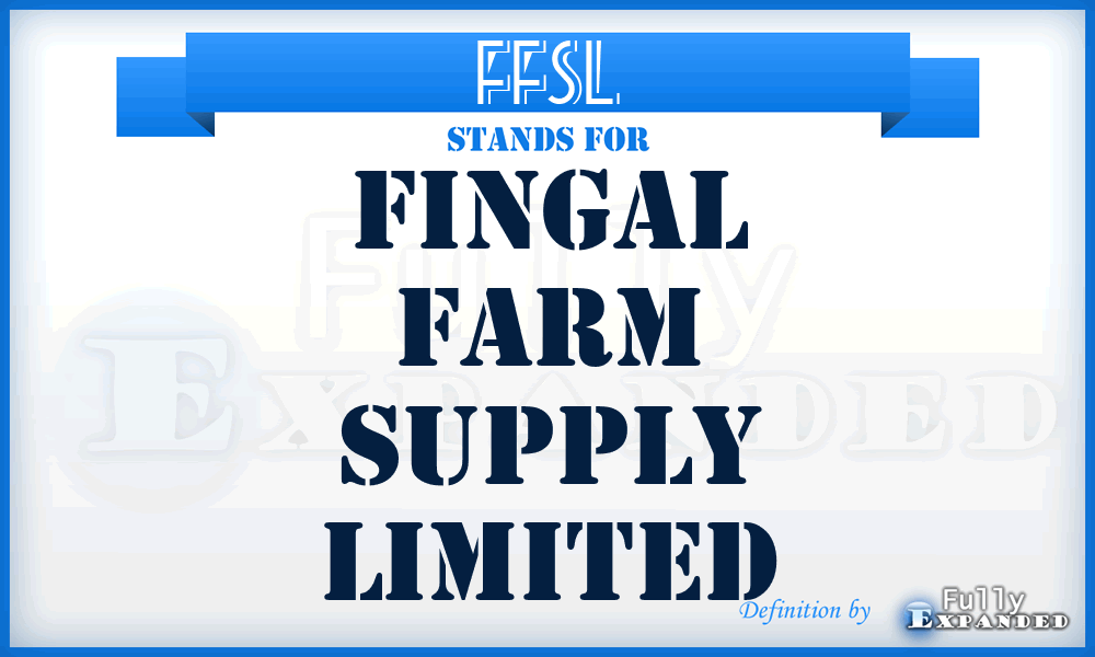 FFSL - Fingal Farm Supply Limited