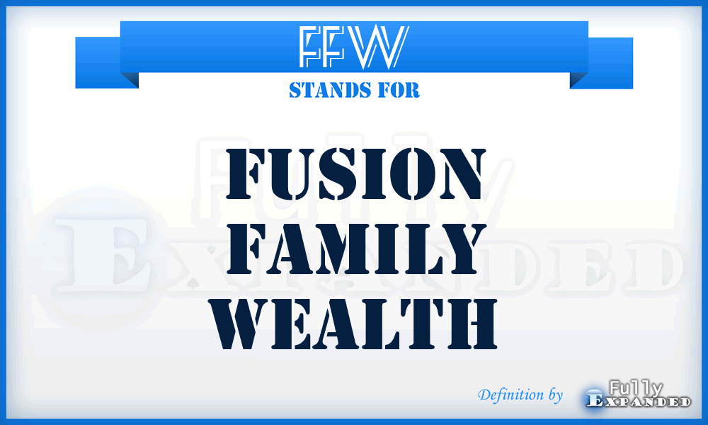 FFW - Fusion Family Wealth