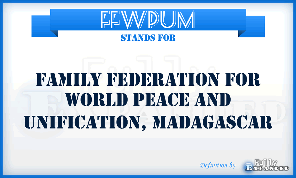 FFWPUM - Family Federation for World Peace and Unification, Madagascar