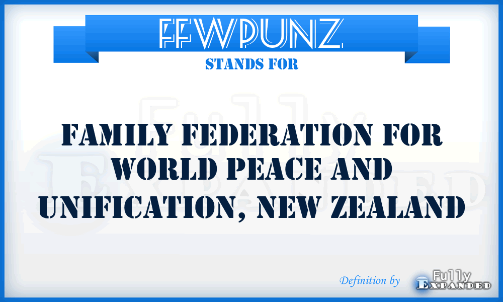 FFWPUNZ - Family Federation for World Peace and Unification, New Zealand