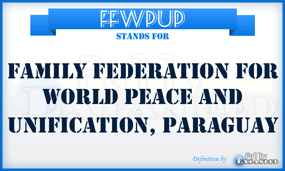 FFWPUP - Family Federation for World Peace and Unification, Paraguay