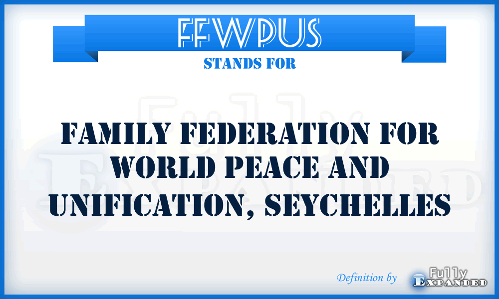 FFWPUS - Family Federation for World Peace and Unification, Seychelles