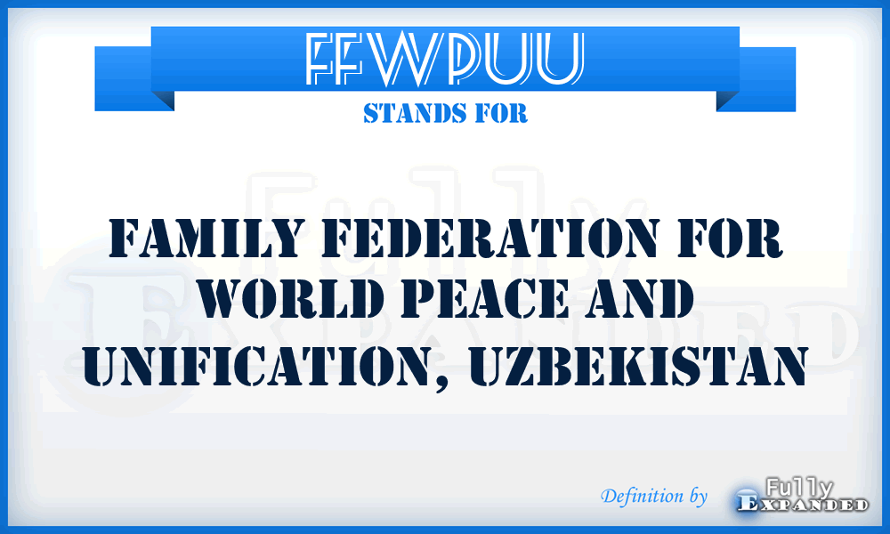 FFWPUU - Family Federation for World Peace and Unification, Uzbekistan