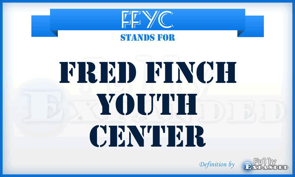 FFYC - Fred Finch Youth Center