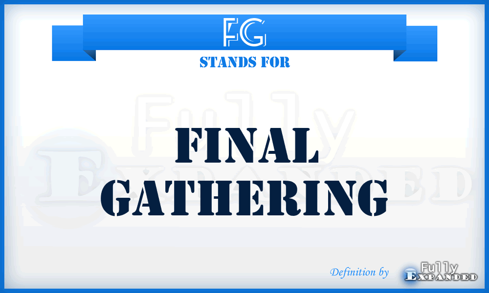 FG - Final Gathering